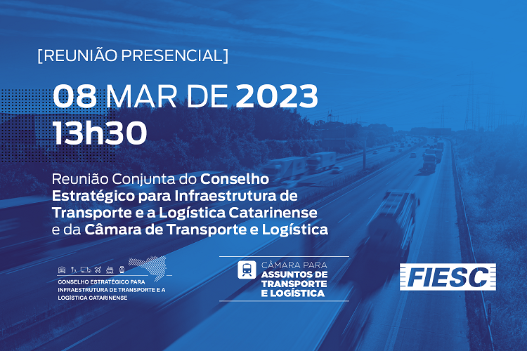 Reunião Híbrida e Conjunta do Conselho e da Câmara de Transporte e Logística da FIESC 