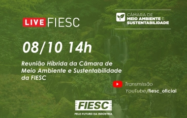 Reunião Híbrida da Câmara de Meio Ambiente e Sustentabilidade da FIESC 