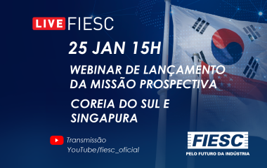 Webinar de Lançamento da Missão Prospectiva Coreia do Sul e Singapura 
